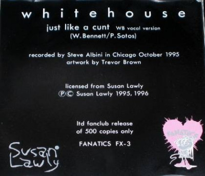 Whitehouse 'Just Like A Cunt' (1996) CD, Mini, Limited Edition, Fanatics -FX-3 Japan back-a.jpg