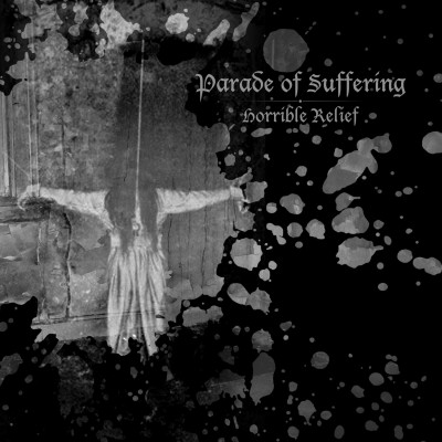 Parade of Suffering 'Horrible Relief ' (1973) album.jpg